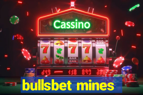 bullsbet mines